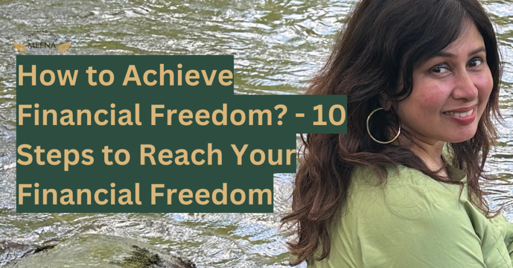 How to achieve Financial Freedom? 10 ways!